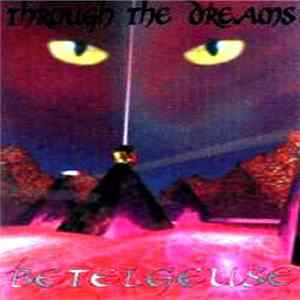 Download Betelgeuse - Through The Dreams
