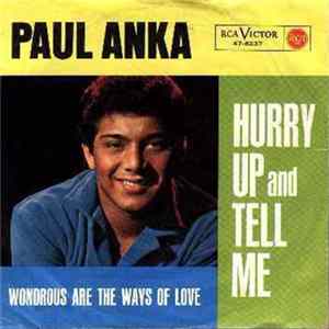 Download Paul Anka - Hurry Up And Tell Me