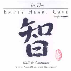 Download Kali & Chandra With Pauli Mårsén And Peter Hennix - In The Empty Heart Cave