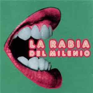 Download La Rabia Del Milenio - La Rabia Del Milenio