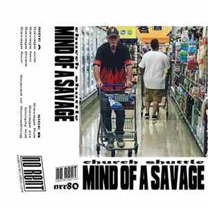 Download Church Shuttle - Mind Of A Savage