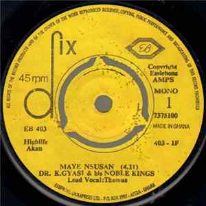 Download Dr. K. Gyasi & His Noble Kings - Maye Nsusan / Nsem Keka Dooso