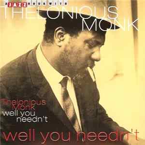 Download Thelonious Monk - Well You Needn't