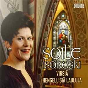 Download Soile Isokoski - Virsiä Ja Hengellisiä Lauluja