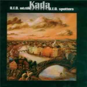 Download Kada - U.F.O. Nézők / U.F.O. Spotters