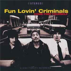 Download Fun Lovin' Criminals - Come Find Yourself