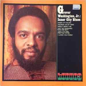 Download Grover Washington, Jr. - Inner City Blues