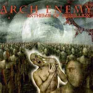 Download Arch Enemy - Anthems Of Rebellion