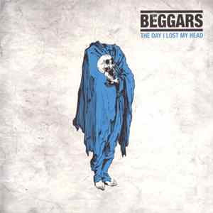 Download Beggars - The Day I Lost My Head