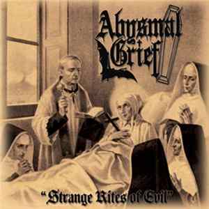 Download Abysmal Grief - Strange Rites Of Evil