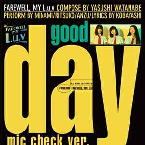 Download FAREWELL, MY L.u.v - Good Day [Mic Check Ver.]