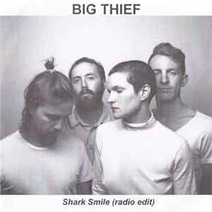Download Big Thief - Shark Smile