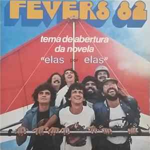 Download The Fevers - Fevers 82 (Tema de Abertura Da Novela "Elas Por Elas")