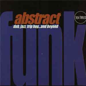 Download Various - Abstract Funk (Dub, Jazz, Trip Hop...And Beyond)