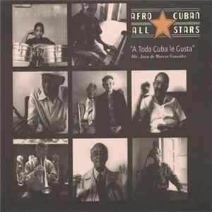 Download Afro-Cuban All Stars - A Toda Cuba Le Gusta