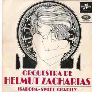 Download Orquestra de Helmut Zacharias - Isadora / Sweet Charity