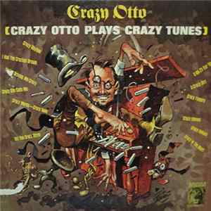 Download Crazy Otto - Crazy Otto Plays Crazy Tunes