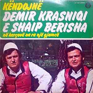 Download Demir Krasniqi E Shaip Berisha - Në Kerçovë Na Ra Një Gjamcë