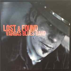 Download Vargas Blues Band - Lost & Found