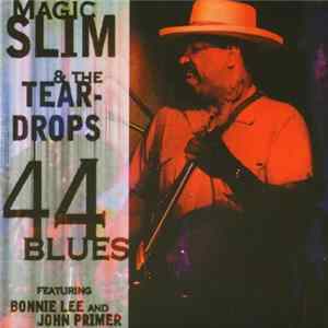 Download Magic Slim & The Teardrops - 44 Blues