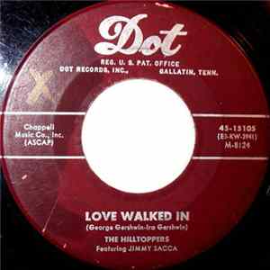 Download The Hilltoppers Featuring Jimmy Sacca - Love Walked In / To Be Alone
