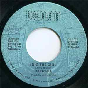 Download Sketches - I Dig The Girl