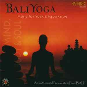Download I Nym. P. Gunawan - Bali Yoga: Music For Yoga & Meditation