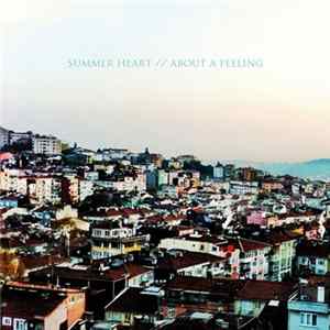Download Summer Heart - About A Feeling