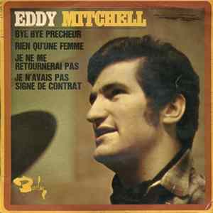 Download Eddy Mitchell - Bye Bye Precheur