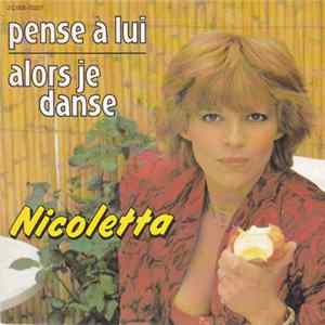 Download Nicoletta - Pense À Lui / Alors Je Danse