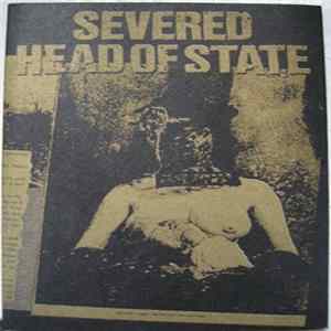 Download Severed Head Of State - An Invitation To A Beheading...
