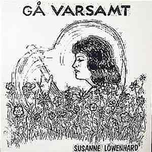 Download Susanne Löwenhard - Gå Varsamt