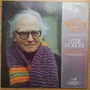 Download Olivier Messiaen, Jennifer Bate - Organ Works - Volume VI: Livre D'Orgue
