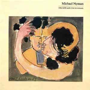 Download Michael Nyman - The Kiss And Other Movements