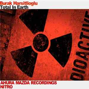 Download Burak Harsitlioglu - Total In Earth