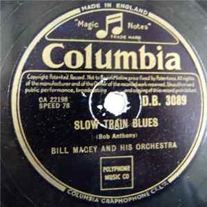 Download Bill Macey And His Orchestra - Slow Train Blues / Dancing Bells
