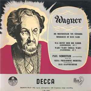 Download Wagner - Hans Knappertsbusch, Paul Schoeffler With The Vienna Philharmonic Orchestra - Die Meistersinger Von Nürnberg (Monologues Of Hans Sachs)