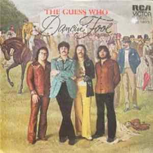 Download The Guess Who - Dancin' Fool