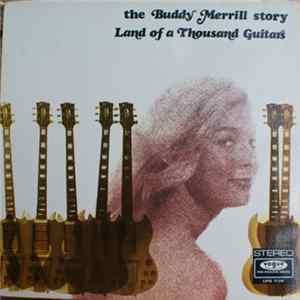 Download Buddy Merrill - The Buddy Merrill Story - Land Of Thousand Guitars