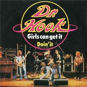 Download Dr. Hook - Girls Can Get It / Doin' It