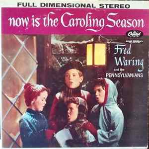 Download Fred Waring And The Pennsylvanians - Now Is The Caroling Season