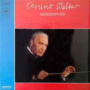 Download Beethoven - Bruno Walter - Symphony No. 3 In E-Flat Major, Op. 55 ("Eroica")