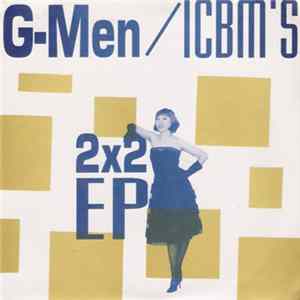 Download G-Men / ICBM's - 2x2 EP