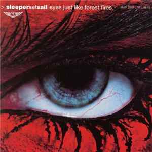 Download Sleeper Set Sail - Eyes Just Like Forest Fires