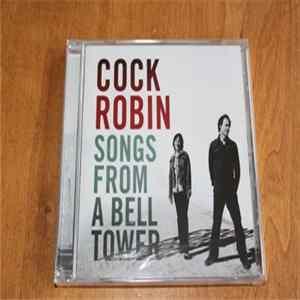 Download Cock Robin - Songs From A Bell Tower