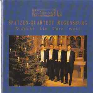 Download Spatzen-Quartett Regensburg - Machet Die Tore Weit