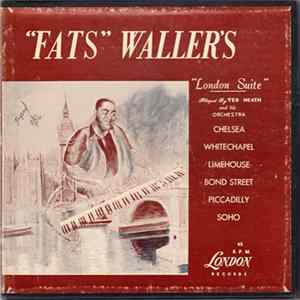 Download Ted Heath And His Orchestra - "Fats" Waller's "London Suite"
