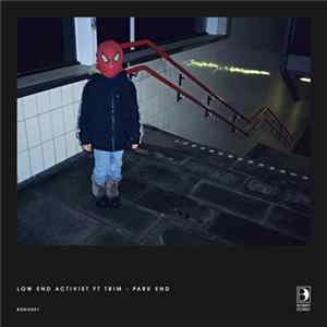 Download Low End Activist, Trim - Park End