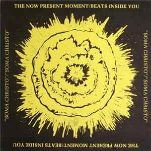 Download Soma Christo - The Now Present Moment Beats Inside You