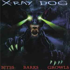 Download X-Ray Dog - Bites Barks Growls